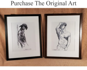 Original art comes matted and framed in the size of 11" x 14" black. Hot shirtless man.